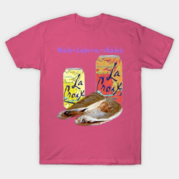 La Croix and Baleadas T-Shirt by jeremiahm08